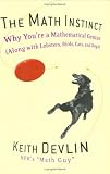 The Math Instinct: Why Youre a Mathematical Genius (Along with Lobsters, Birds, Cats, and Dogs)