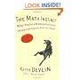 The Math Instinct: Why You're a Mathematical Genius (Along with Lobsters, Birds, Cats, and Dogs)