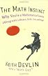 The Math Instinct: Why You're a Mathematical Genius (Along with Lobsters, Birds, Cats, and Dogs)