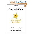 Sternhagelgl�cklich: Wie ich versuchte, der zufriedenste Mensch der Welt zu werden