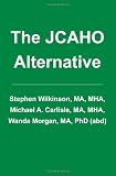 The JCAHO Alternative
