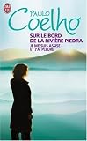 Books : Sur le bord de la rivi+â-¿re Piedra je me suis ass