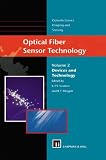 Optical Fiber Sensor Technology - Volume 2 Devices and Technology (Optoelectronics, Imaging and Sensing)