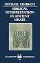 Biblical Interpretation in Ancient Israel (Clarendon Paperbacks)