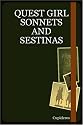 Quest Girl Sonnets and Sestinas