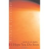 I Hope You Die Soonby Richard Sylvester