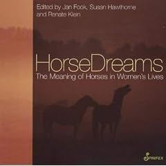 Horse Dreams: The Meaning of Horses in Women's Lives (Meaning of . . . in Women's Lives)