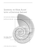 Learning to Hear Again with a Cochlear Implant: An Audiologic Rehabilitation Curriculum Guide
