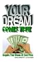 Your Dream Comes True