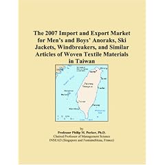 The 2007 Import and Export Market for Mens and Boys Anoraks, Ski Jackets, Windbreakers, and Similar Articles of Woven Textile Materials in Taiwan (Paperback)