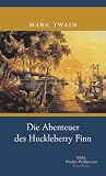 Die Abenteuer des Huckleberry Finn - Mark Twain