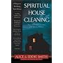 Spiritual House Cleaning: Protect Your Home and Family from Spiritual Pollution