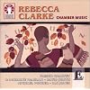 Rebecca Clarke: Chamber Music