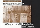Glimpses of old Langholm and district