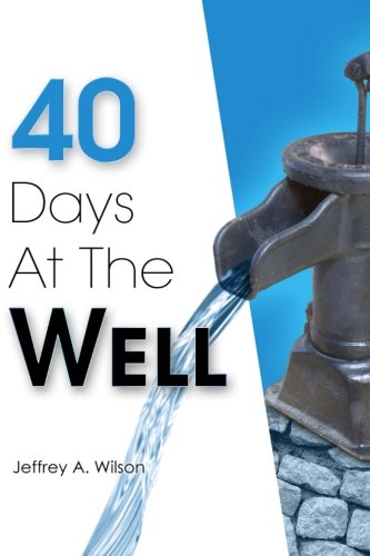 40 Days At The Well
