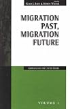 Migration Past, Migration Future
