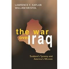 The War over Iraq: Saddams Tyranny and Americas Mission