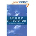 How to be an Entrepreneur: The Six Secrets of Self-Made Success
