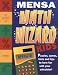 Mensa Math Wizard for Kids: Puzzles, Games, Hints and Tips to Have Fun with Your Calculator