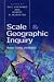 Scale and Geographic Inquiry: Nature, Society and Method