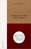 Revue Economica  / L'Image de la ville chez l'enfant