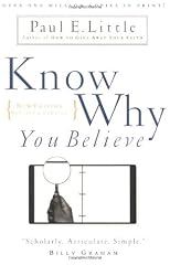 Know Why You Believe: Connecting Faith and Reason