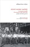 Street Corner Society. La structure social d'un quartier italo-am�ricain