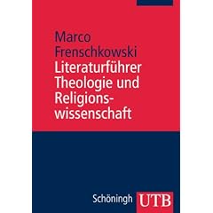 Literaturf�hrer Theologie und Religionswissenschaft. B�cher und Internetanschriften.