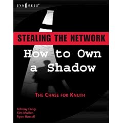 Stealing the Network. How to Own a Shadow (Syngress Media): How to Own a Shadow (Syngress Media) (Taschenbuch)
