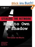 Stealing the Network. How to Own a Shadow (Syngress Media)
