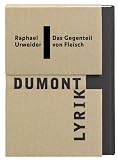 Das Gegenteil von Fleisch - Raphael Urweider