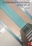 La d�coration int�rieure au XXe si�cle