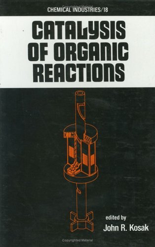 Catalysis of Organic Reactions (Chemical Industries) under Catalysis in The Books Store