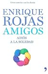Amigos: Adios a la Soledad (Spanish Edition)