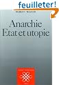 Anarchie, �tat et Utopie