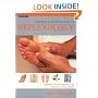 Complete Illustrated Guide to Reflexology: Therapeutic Foot Masage for Health and Well-being