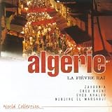Alg�rie - La Fi�vre du ra�