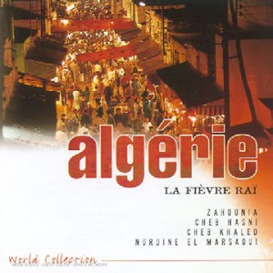 Alg�rie - La Fi�vre du ra�
