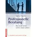 Professionelle Beratung. Was beide Seiten vorher wissen sollten