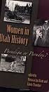 Women in Utah History: Paradigm or Paradox