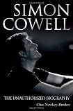Simon Cowell: The Unauthorized Biography