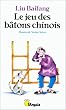 Jeu des batons chinois (le)