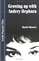 Growing Up With Audrey Hepburn: Text, Audience, Resonance