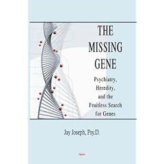 The Missing Gene: Psychiatry, Heredity, and the Fruitless Search for Genes