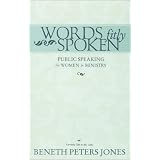 Words Fitly Spoken: Public Speaking for Women in Ministry