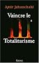 Vaincre le IIIe totalitarisme