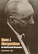 Hans J. Morgenthau: An Intellectual Biography
