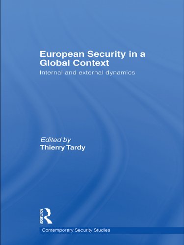 European Security in a Global Context: Internal and External Dynamics (Contemporary Security Studies)