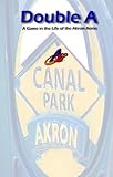 Double A - A Game in the Life of the Akron Aeros