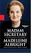 Madam Secretary: A Memoir